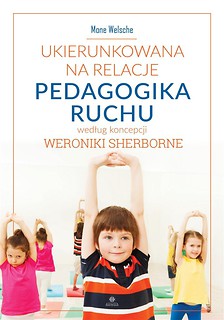 Ukierunkowana na relacje pedagogika ruchu wg. ...