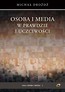 Osoba i media w prawdzie i uczciwości