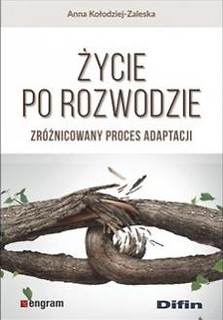 Życie po rozwodzie. Zr&oacute;żnicowany proces adaptacji