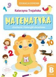 Matematyka słuchanie i historyjki poziom B 4-5 lat