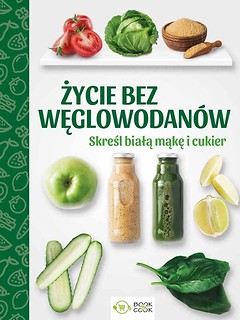 Życie bez węglowodan&oacute;w