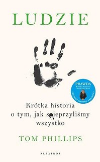 Ludzie. Kr&oacute;tka historia o tym, jak spieprzyliśmy..