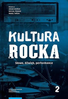 Kultura rocka T.2 Słowo, dźwięk, performance