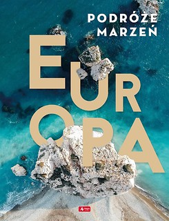 Podr&oacute;że marzeń. Europa