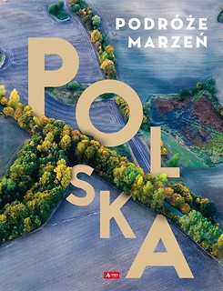 Podr&oacute;że marzeń. Polska