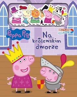 Świnka Peppa Przyczep magnes! Na kr&oacute;lewskim dworze