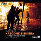 Kręcone siekierą. 9 seansów...Audiobook