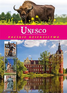 Unesco. Polskie Dziedzictwo