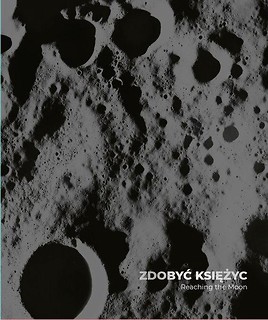 Zdobyć Księżyc/ Reaching the Moon