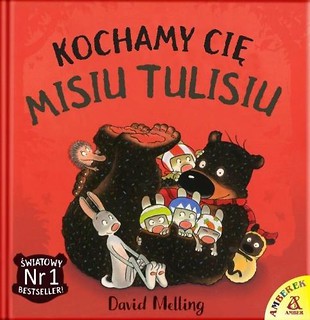 Kochamy cię, Misiu Tulisiu