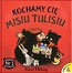 Kochamy cię, Misiu Tulisiu