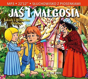 Słuchowisko z piosenkami - Jaś i Małgosia