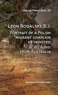 Leon Rogalski, S.J.:Portrait of a Polish migrant..