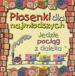 Piosenki dla najmłodszych. Jedzie pociąg... CD