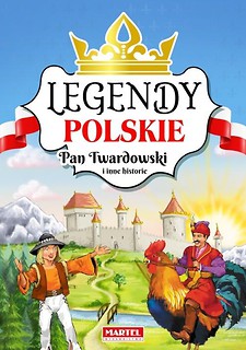 Legendy Polskie. Pan Twardowski i inne historie