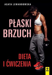 Płaski brzuch. Dieta i ćwiczenia