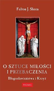 O sztuce miłości i przebaczenia