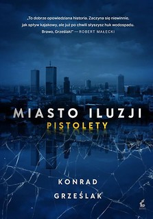 Miasto iluzji. Pistolety