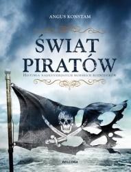 Świat pirat&oacute;w.Historia najgroźniejszych...