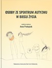 Osoby ze spektrum autyzmu w biegu życia