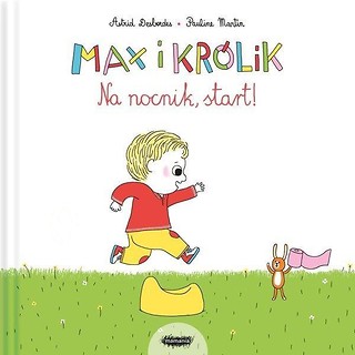 Max i Kr&oacute;lik. Na nocnik, start