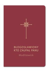 Modlitewnik Błogosławiony kto zaufał Panu