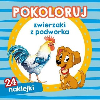 Pokoloruj zwierzaki z podw&oacute;rka