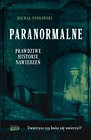 Paranormalne. Prawdziwe historie nawiedzeń