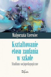 Kształtowanie etosu zaufania w szkole