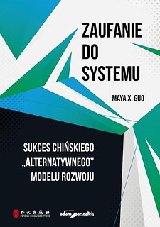 Zaufanie do systemu. Sukces chińskiego...