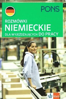 Rozm&oacute;wki niemieckie dla wyjeżdżających do pracy