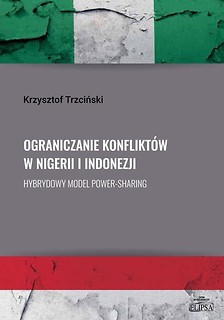 Ograniczanie konflikt&oacute;w w Nigerii i Indonezji