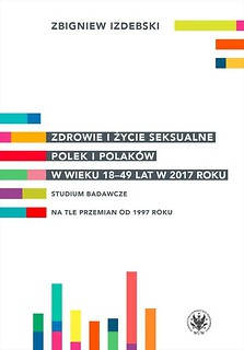 Zdrowie i życie seksualne Polek i Polak&oacute;w...