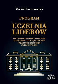 Program Uczelnia Lider&oacute;w jako narzędzie wsparcia..