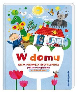 W domu. Moja pierwsza encyklopedia pol-ang.