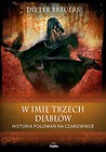 W imię trzech diabłów. Historia polowań...