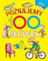 Poznajemy 100 sł&oacute;wek. Książka z naklejkami