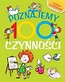 Poznajemy 100 czynności. Książka z naklejkami