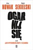 Ogarnij się, czyli jak wychodziliśmy z szamba