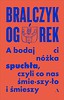 A bodaj Ci n&oacute;żka spuchła, czyli co nas śmieszyło..