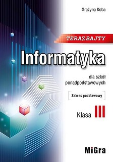 Informatyka LO 3 Teraz bajty ZP w.2021 MIGRA