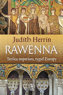 Rawenna. Stolica imperium. Tygiel Europy