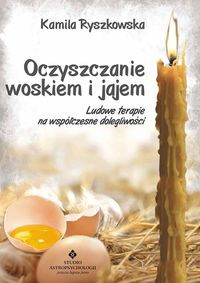 Oczyszczanie woskiem i jajem