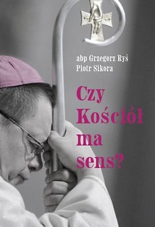 Czy Kości&oacute;ł ma sens?