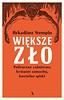 Większe zło. Polityczne zab&oacute;jstwa, krwawe zamachy