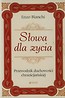 Słowa dla życia Przewodnik duchowości chrześcijańskiej