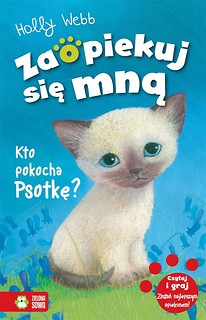 Zaopiekuj się mną. Kto pokocha Psotkę?