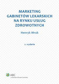 Marketing gabinetów lekarskich na rynku usług zdrowotnych