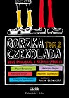 Gorzka czekolada T.2 owe opowiadania o ważnych..