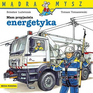 Mądra Mysz. Mam przyjaciela energetyka 2021 w.3